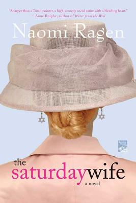 The Saturday Wife - Ragen, Naomi
