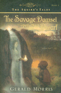 The Savage Damsel and the Dwarf, 3