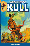 The Savage Sword of Kull Volume 1
