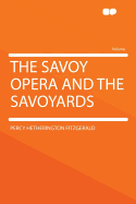 The Savoy Opera and the Savoyards