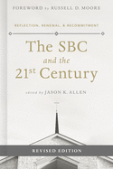 The SBC and the 21st Century: Reflection, Renewal & Recommitment