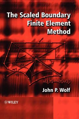 The Scaled Boundary Finite Element Method - Wolf, John P