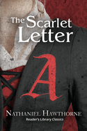 The Scarlet Letter (Reader's Library Classics)