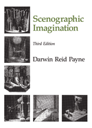 The Scenographic Imagination, Third Edition