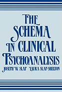 The Schema in Clinical Psychoanalysis