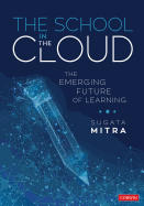 The School in the Cloud: The Emerging Future of Learning