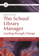 The School Library Manager: Leading Through Change