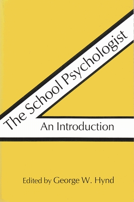 The School Psychologist: An Introduction - Hynd, George W
