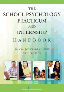 The School Psychology Practicum and Internship Handbook