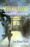 The Schoolhome: Rethinking Schools for Changing Families
