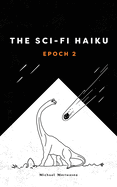 The Sci-fi Haiku: Epoch 2