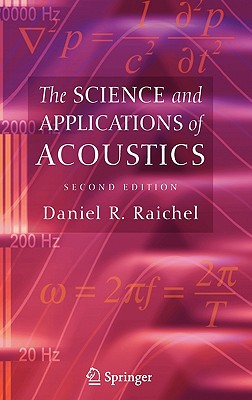 The Science and Applications of Acoustics - Raichel, Daniel R