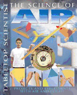 The Science of Air: Projects and Experiments with Air and Flight