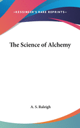 The Science of Alchemy