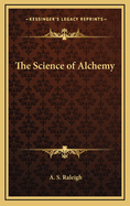The Science of Alchemy