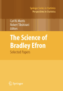 The Science of Bradley Efron: Selected Papers