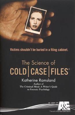 The Science of Cold Case Files - Ramsland, Katherine