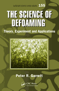 The Science of Defoaming: Theory, Experiment and Applications