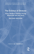 The Science of Demons: Early Modern Authors Facing Witchcraft and the Devil