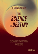 The Science of Destiny: De Chardin's Omega Point and Beyond