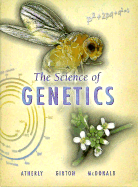 The Science of Genetics