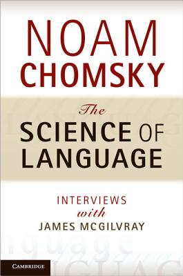 The Science of Language - Chomsky, Noam (Editor)