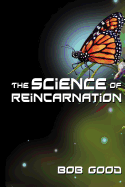 The Science of Reincarnation