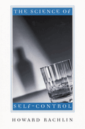 The Science of Self-Control