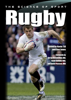 The Science of Sport: Rugby - Till, Kevin (Editor), and Jones, Ben (Editor)