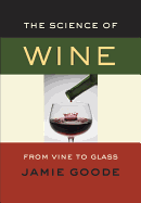 The Science of Wine: From Vine to Glass