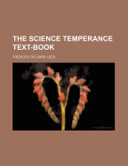 The Science Temperance Text-Book