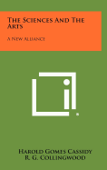 The Sciences and the Arts a New Alliance