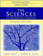 The Sciences, Study Guide: An Integrated Approach
