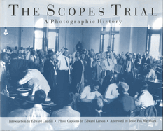 The Scopes Trial: A Photographic History