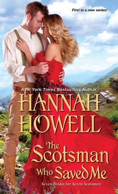 The Scotsman Who Saved Me - Howell, Hannah