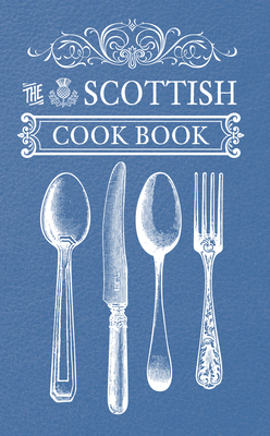 The Scottish Cook Book - Anonymous