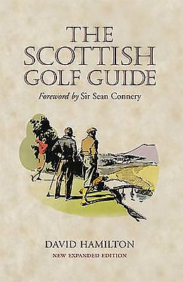 The Scottish Golf Guide - Hamilton, David