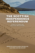 The Scottish Independence Referendum: Constitutional and Political Implications