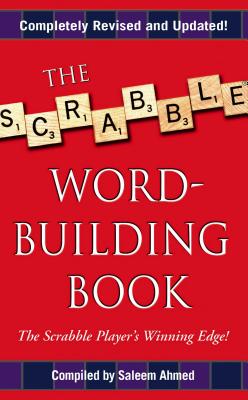 The Scrabble Word-Building Book - Ahmed, Saleem (Compiled by)