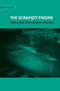 The Scramjet Engine: Processes and Characteristics