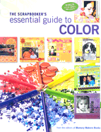 The Scrapbookers Essential Guide to Color