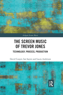 The Screen Music of Trevor Jones: Technology, Process, Production