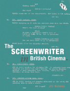 The Screenwriter in British Cinema