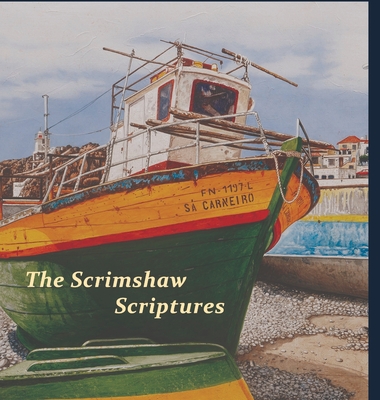 The Scrimshaw Scriptures. - Harris, Randy