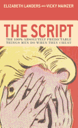 The Script: The 100% Absolutely Predictable Things Men Do When They Cheat