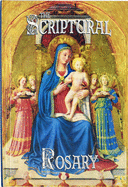 The Scriptural Rosary