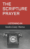 The Scripture Prayer: Listening-In