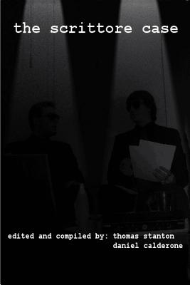The Scrittore Case - Calderone, Daniel, and Stanton, Thomas, Professor