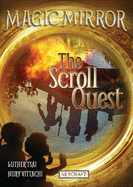 The Scroll Quest (Magic Mirror, Book #5)