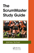 The Scrummaster Study Guide